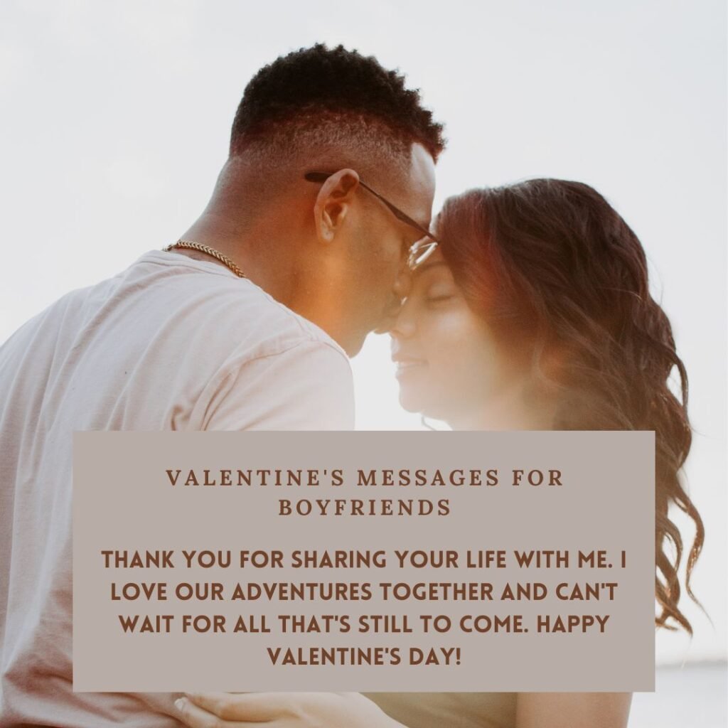 Thank you for sharing your life - Valentine's Messages for Boyfriend