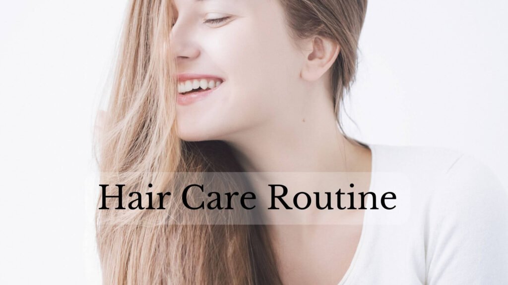 Hair Care Routine Tips